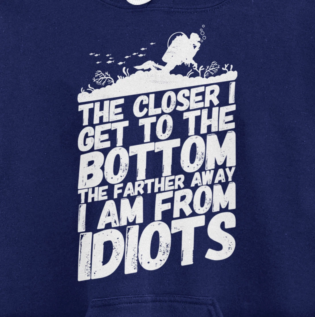 Divers Diving Diver Funny Idiots Saying Pullover Hoodie