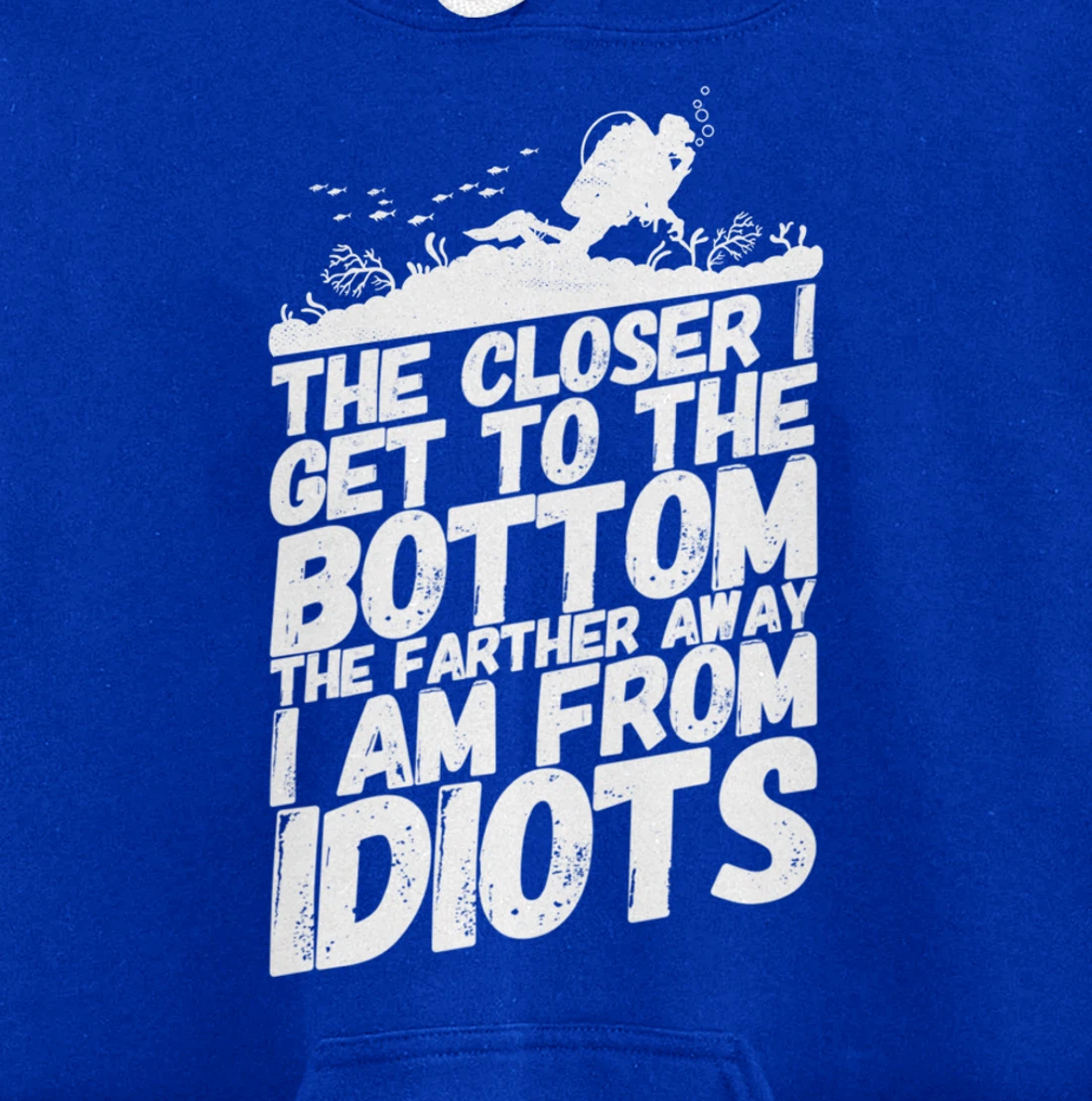 Divers Diving Diver Funny Idiots Saying Pullover Hoodie