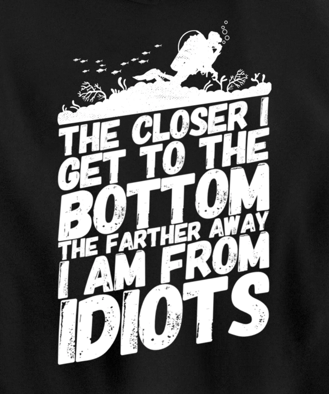 Divers Diving Diver Funny Idiots Saying Pullover Hoodie