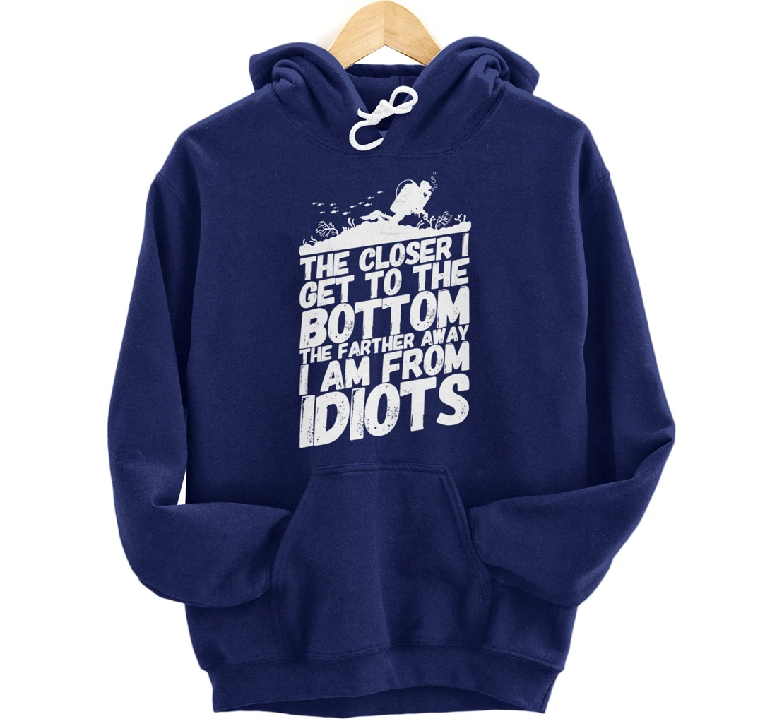 Divers Diving Diver Funny Idiots Saying Pullover Hoodie