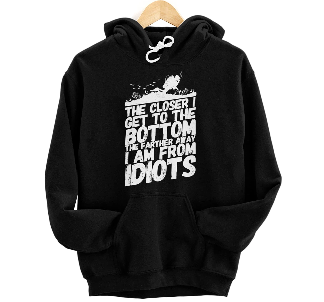 Divers Diving Diver Funny Idiots Saying Pullover Hoodie