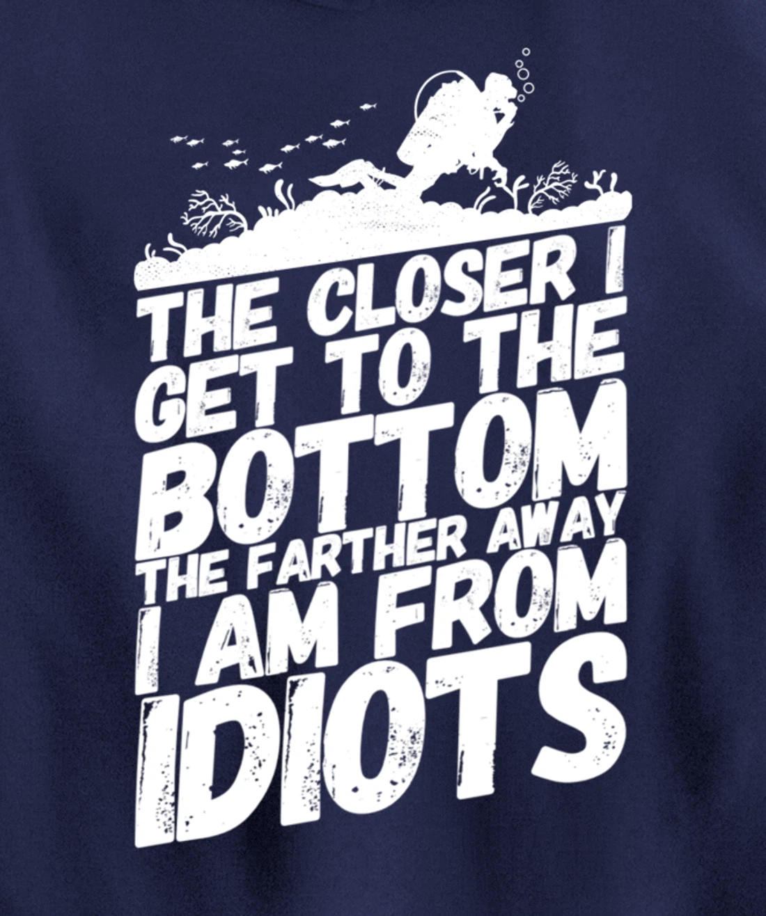 Divers Diving Diver Funny Idiots Saying Pullover Hoodie