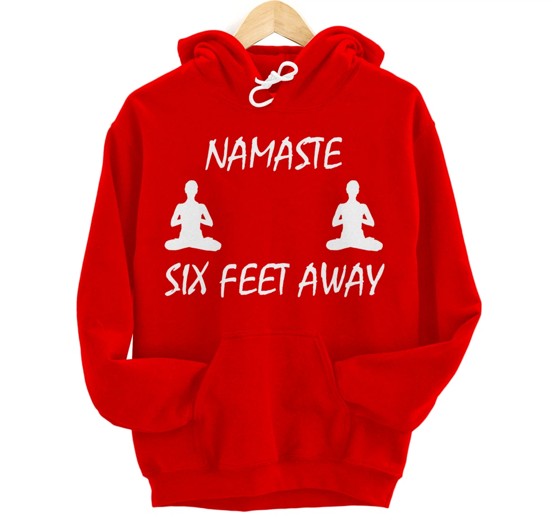 Namaste Six Feet Away Funny Yoga Social Distancing Pullover Hoodie