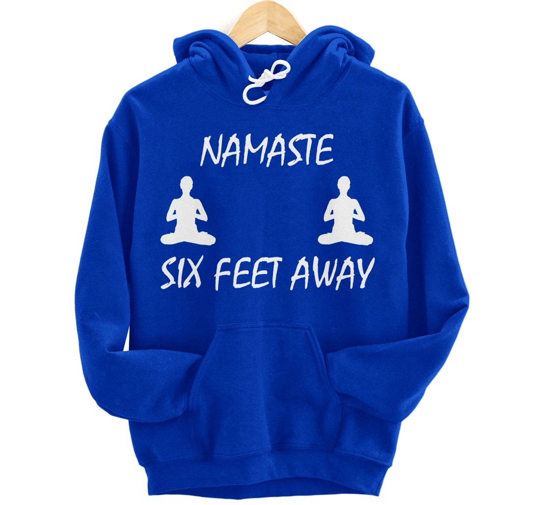 Namaste Six Feet Away Funny Yoga Social Distancing Pullover Hoodie