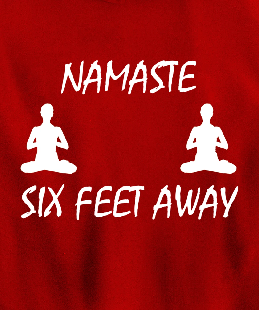 Namaste Six Feet Away Funny Yoga Social Distancing Pullover Hoodie