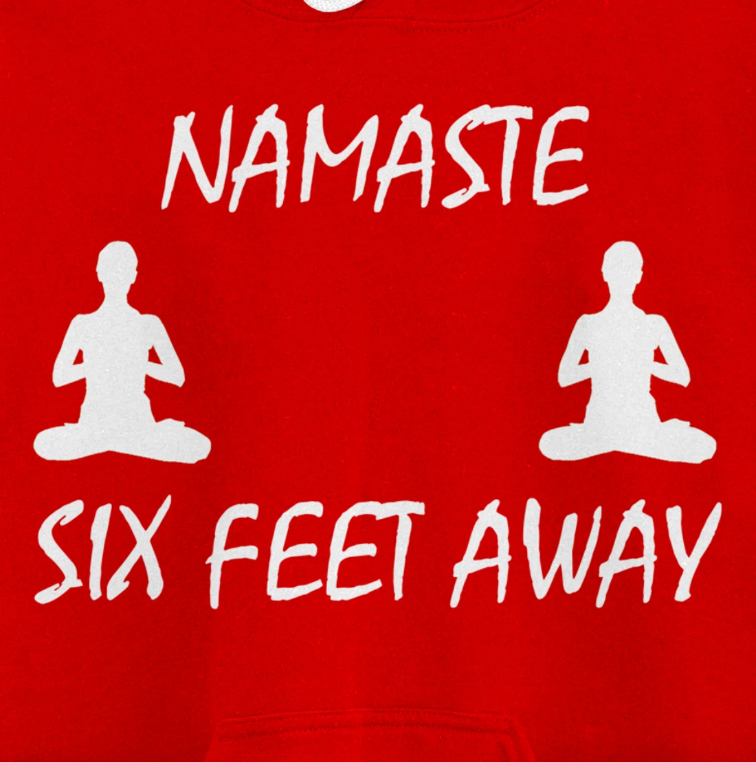 Namaste Six Feet Away Funny Yoga Social Distancing Pullover Hoodie