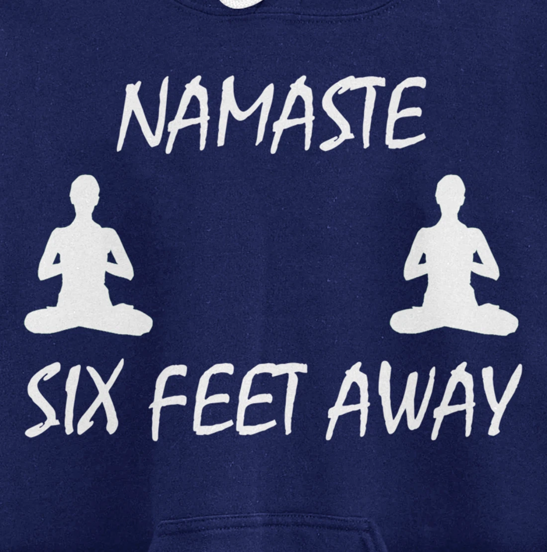 Namaste Six Feet Away Funny Yoga Social Distancing Pullover Hoodie