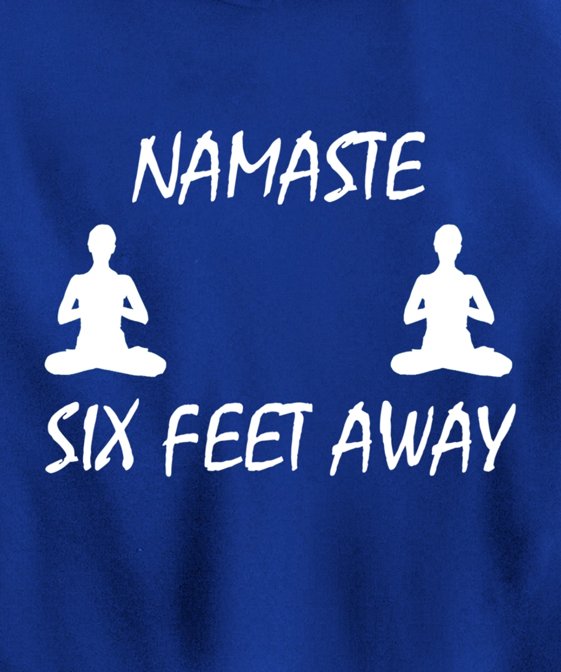 Namaste Six Feet Away Funny Yoga Social Distancing Pullover Hoodie