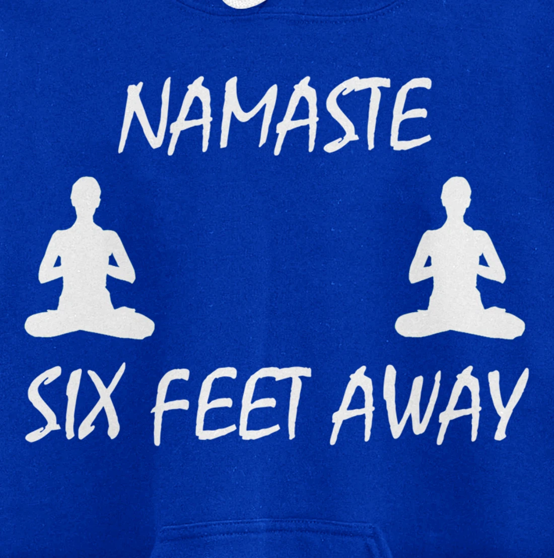 Namaste Six Feet Away Funny Yoga Social Distancing Pullover Hoodie