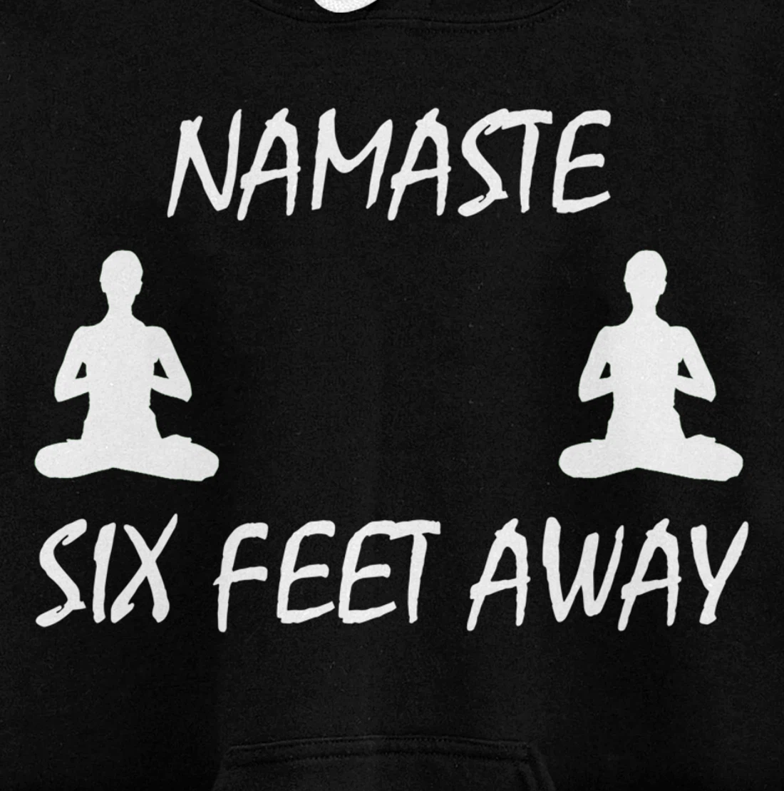 Namaste Six Feet Away Funny Yoga Social Distancing Pullover Hoodie
