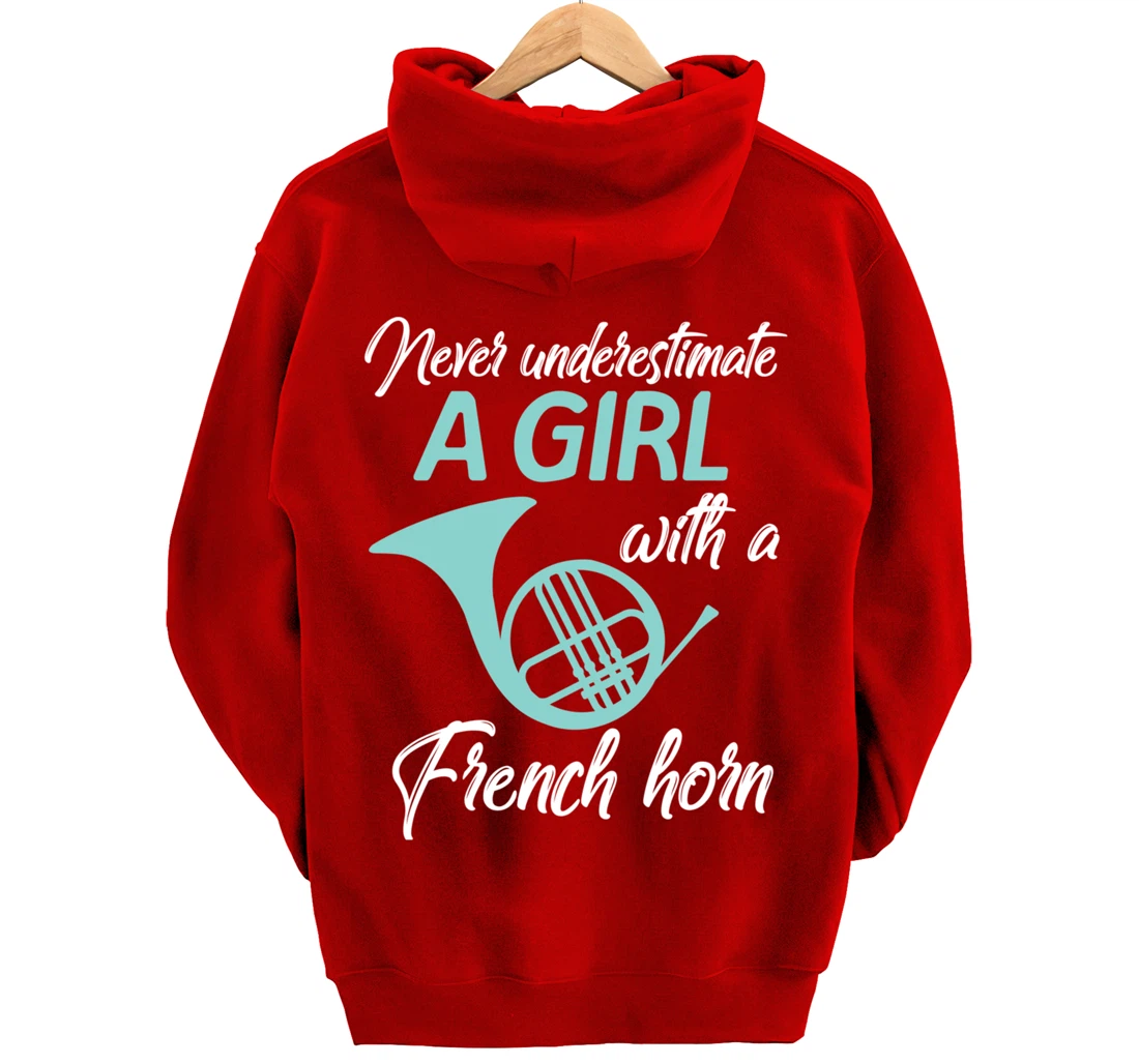 Never Underestimate A Girl With A French Horn Women Men Gift Pullover Hoodie
