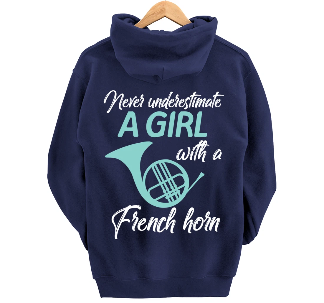 Never Underestimate A Girl With A French Horn Women Men Gift Pullover Hoodie