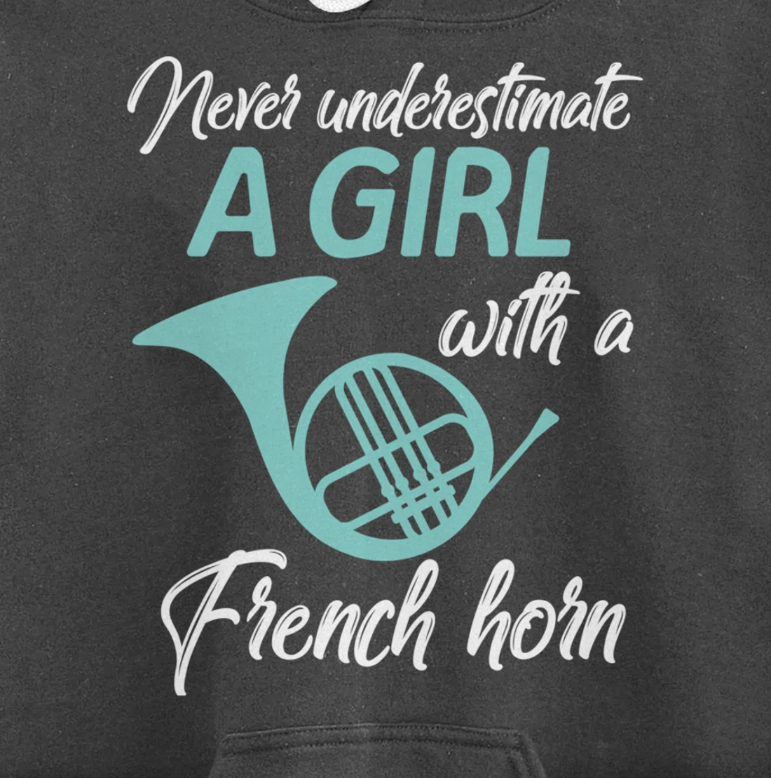 Never Underestimate A Girl With A French Horn Women Men Gift Pullover Hoodie