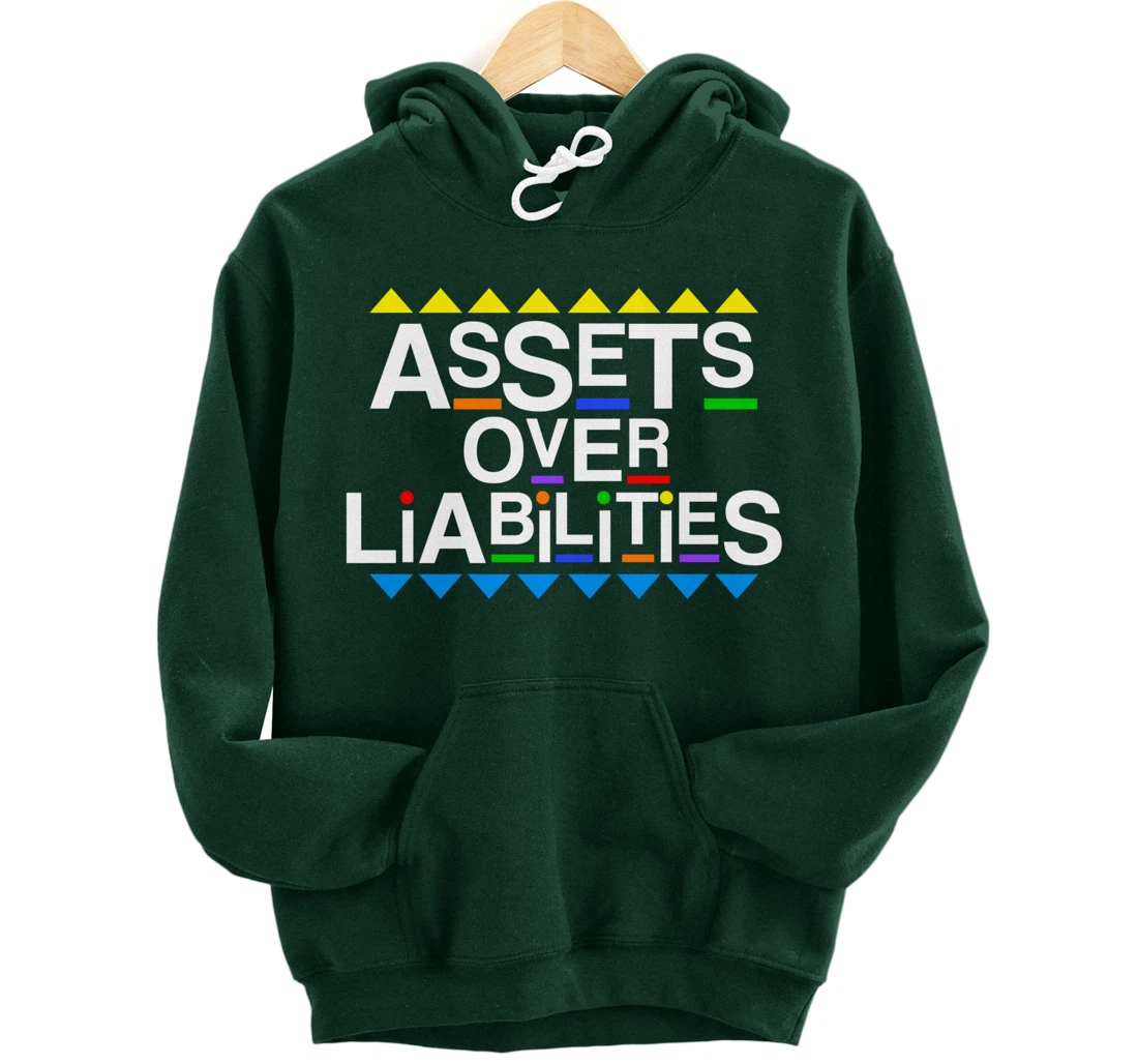 Assets Over Liabilities Accountant 80's 90's Style Pullover Hoodie