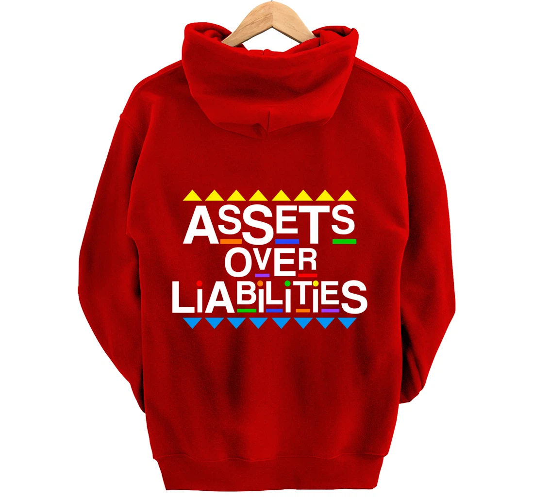Assets Over Liabilities Accountant 80's 90's Style Pullover Hoodie