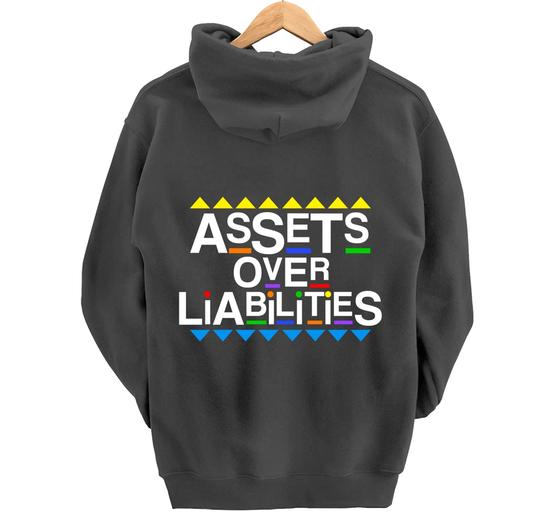 Assets Over Liabilities Accountant 80's 90's Style Pullover Hoodie