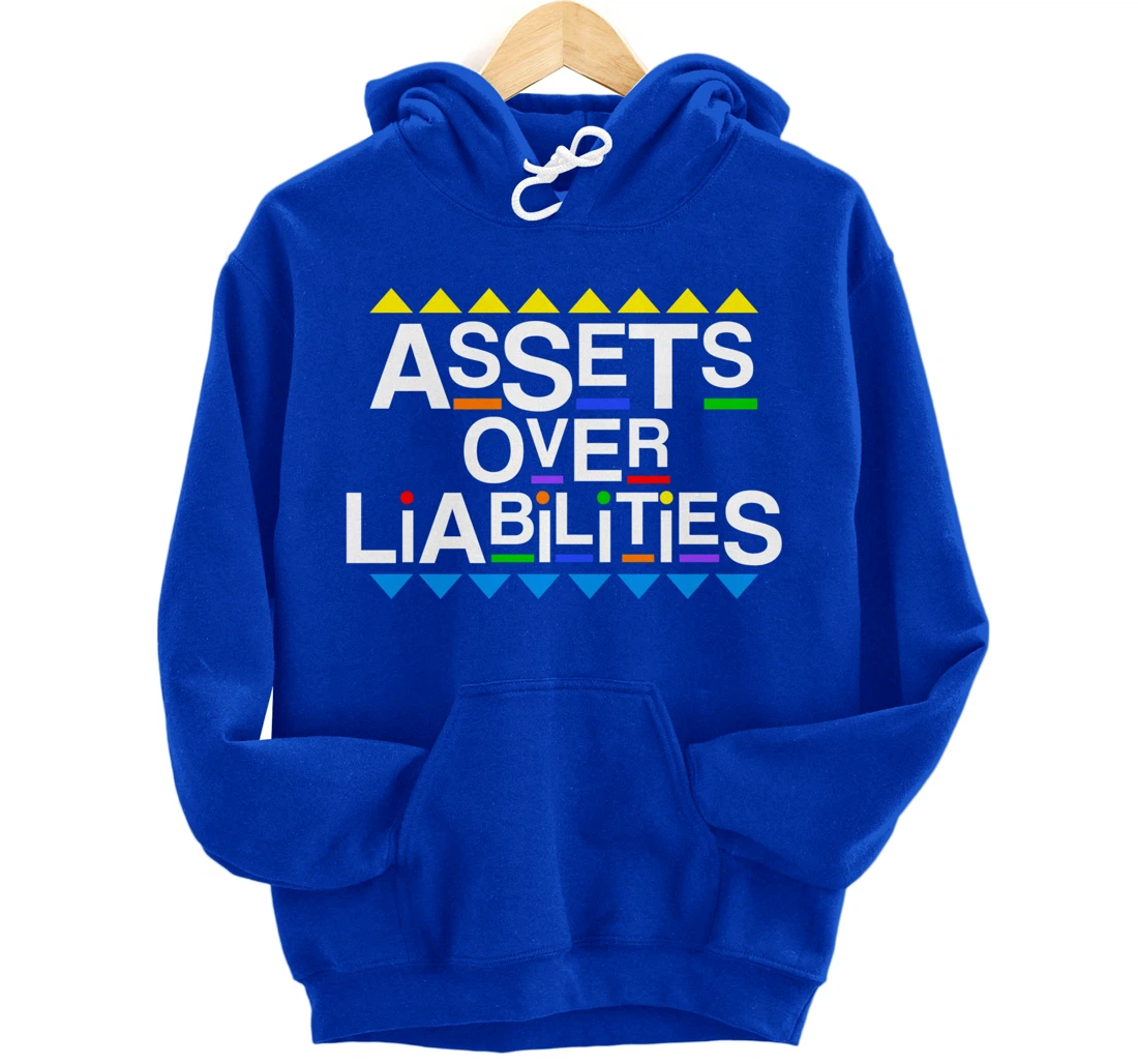 Assets Over Liabilities Accountant 80's 90's Style Pullover Hoodie