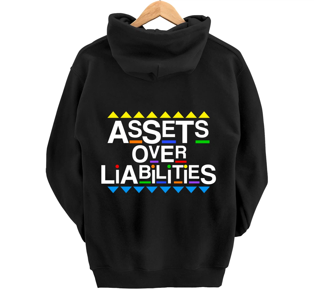 Assets Over Liabilities Accountant 80's 90's Style Pullover Hoodie