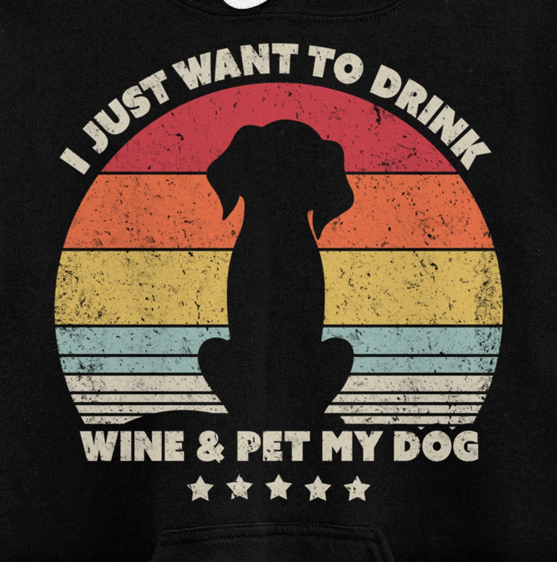 Funny Dog Design. I Just Want To Drink Wine And Pet My Dog Pullover Hoodie