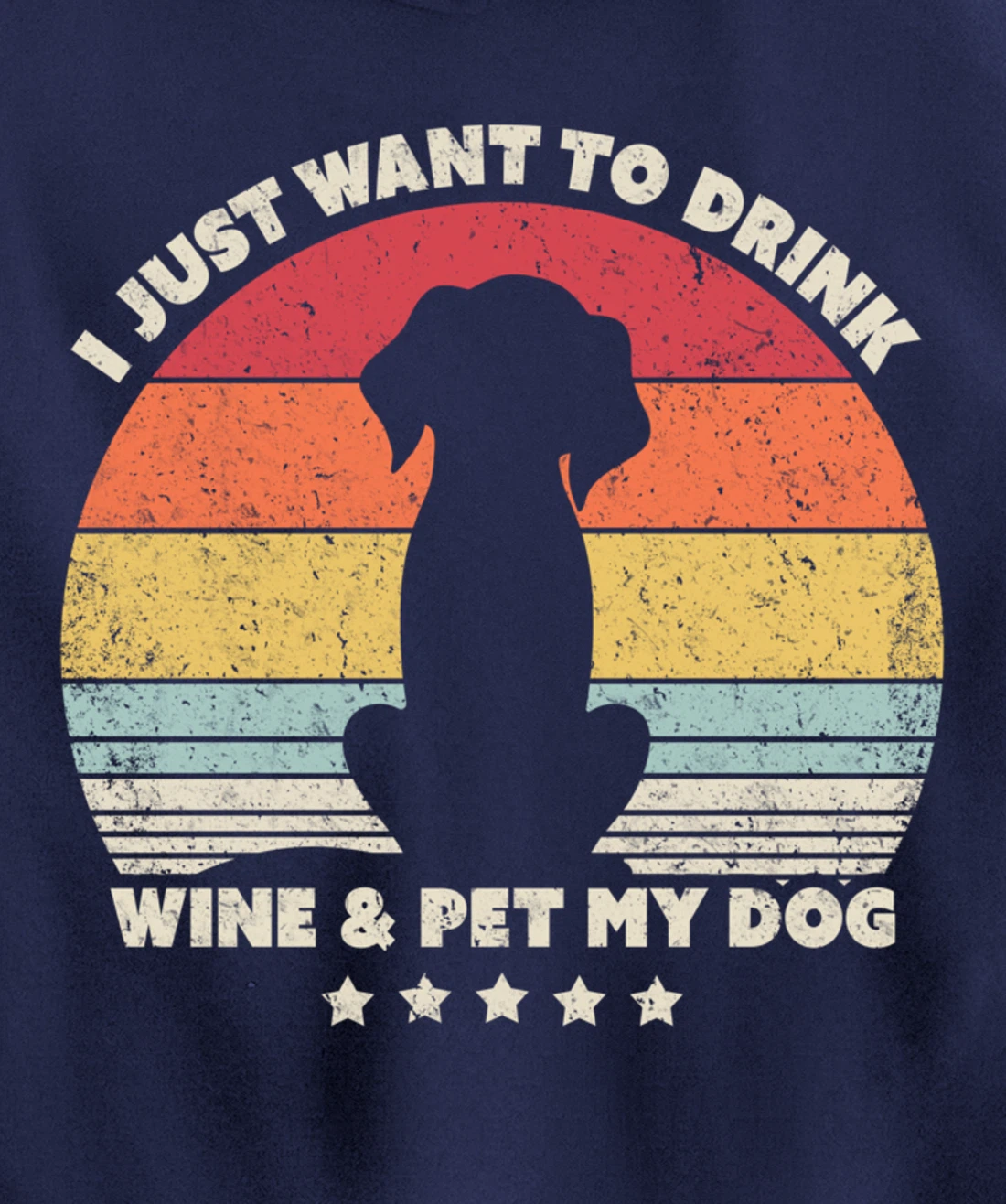 Funny Dog Design. I Just Want To Drink Wine And Pet My Dog Pullover Hoodie