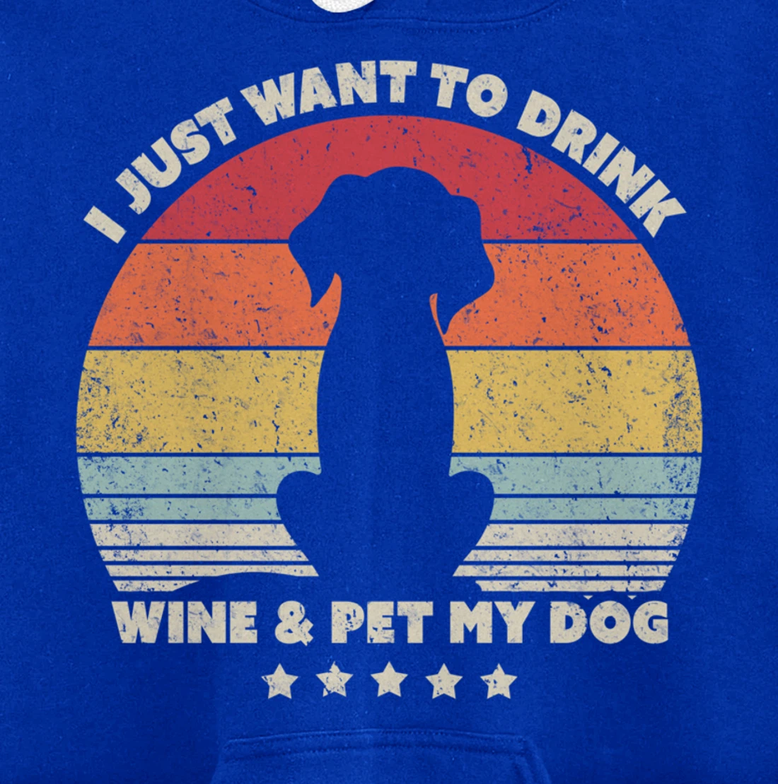Funny Dog Design. I Just Want To Drink Wine And Pet My Dog Pullover Hoodie