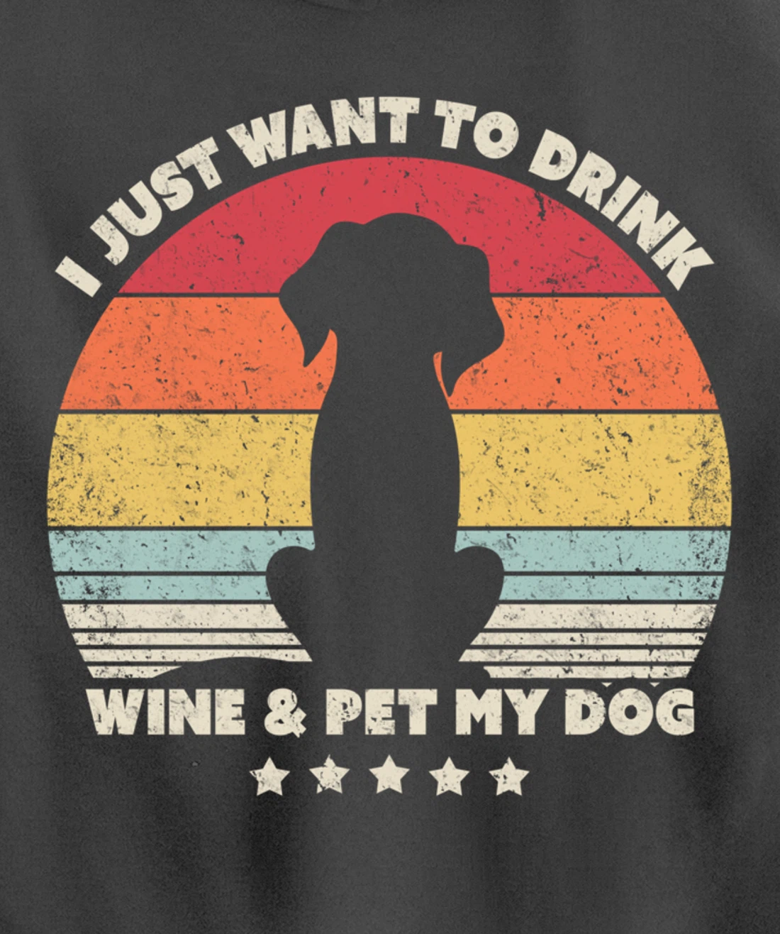 Funny Dog Design. I Just Want To Drink Wine And Pet My Dog Pullover Hoodie