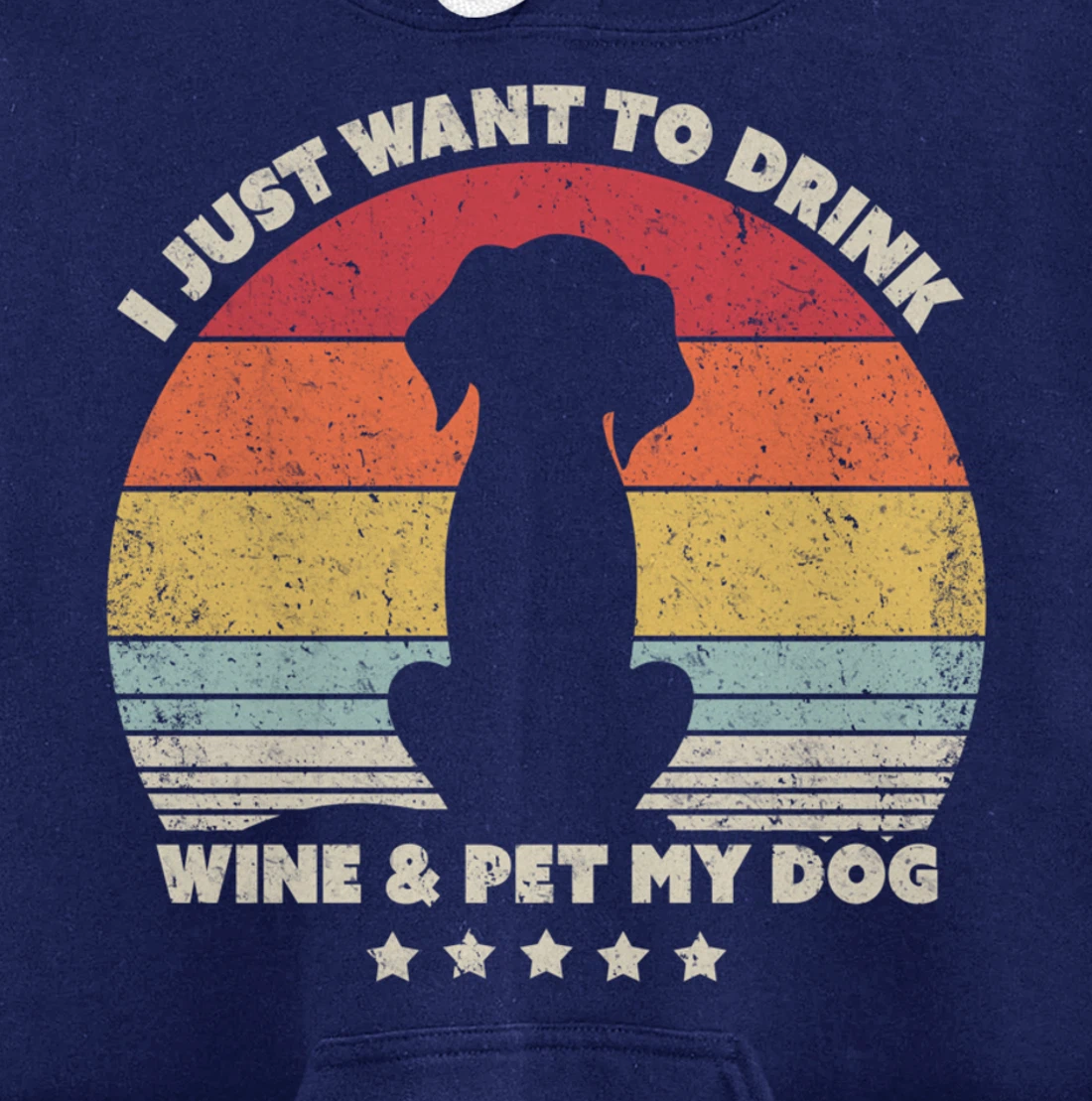 Funny Dog Design. I Just Want To Drink Wine And Pet My Dog Pullover Hoodie