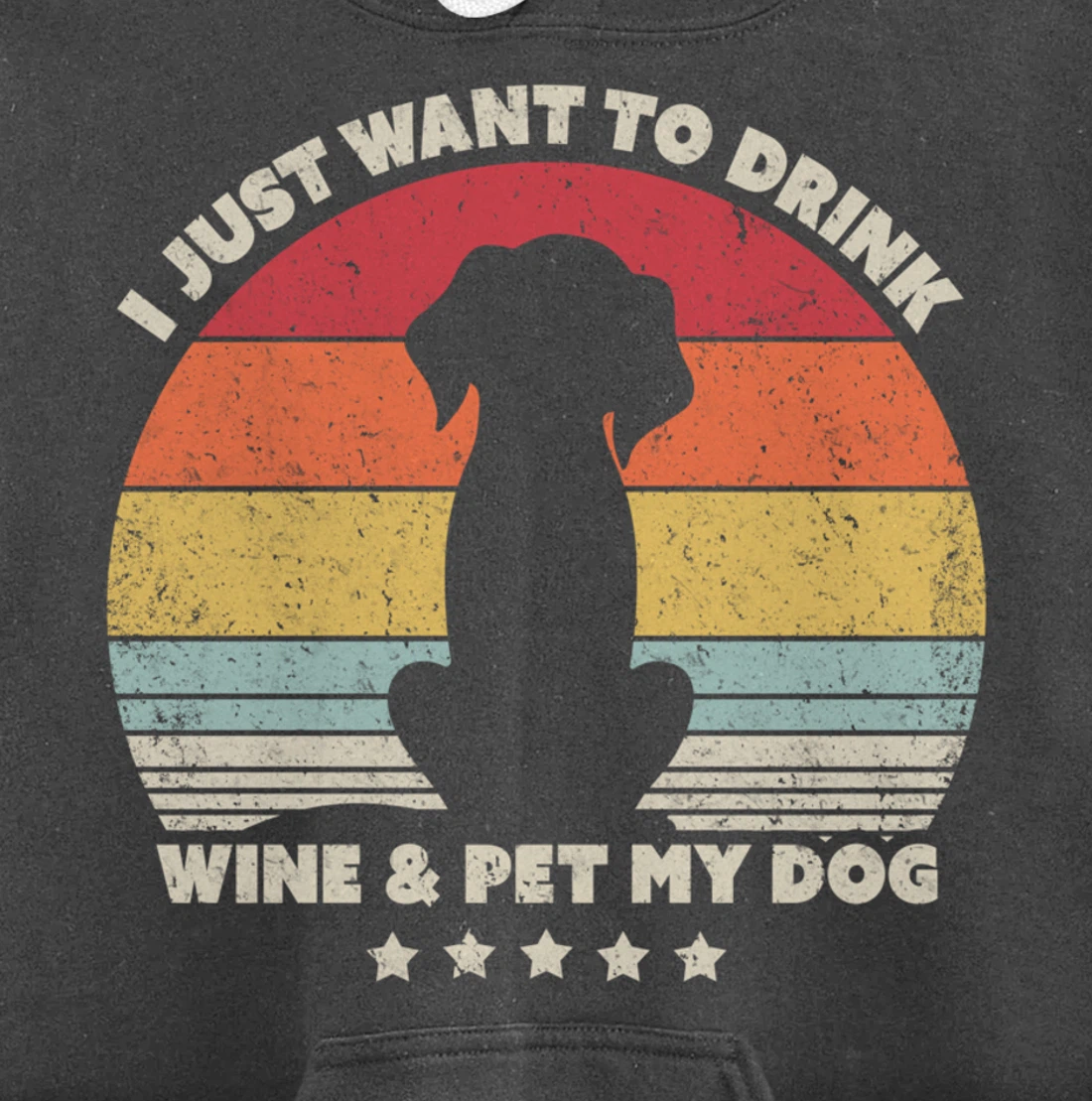 Funny Dog Design. I Just Want To Drink Wine And Pet My Dog Pullover Hoodie