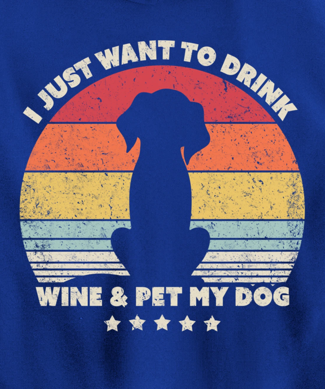 Funny Dog Design. I Just Want To Drink Wine And Pet My Dog Pullover Hoodie