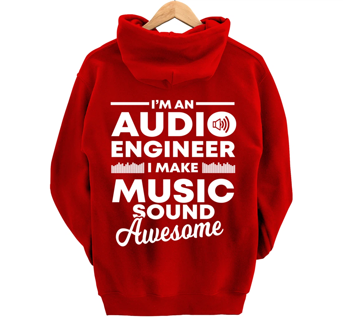 I Make Music Sound Awesome | Funny Audio Engineer Gift Pullover Hoodie