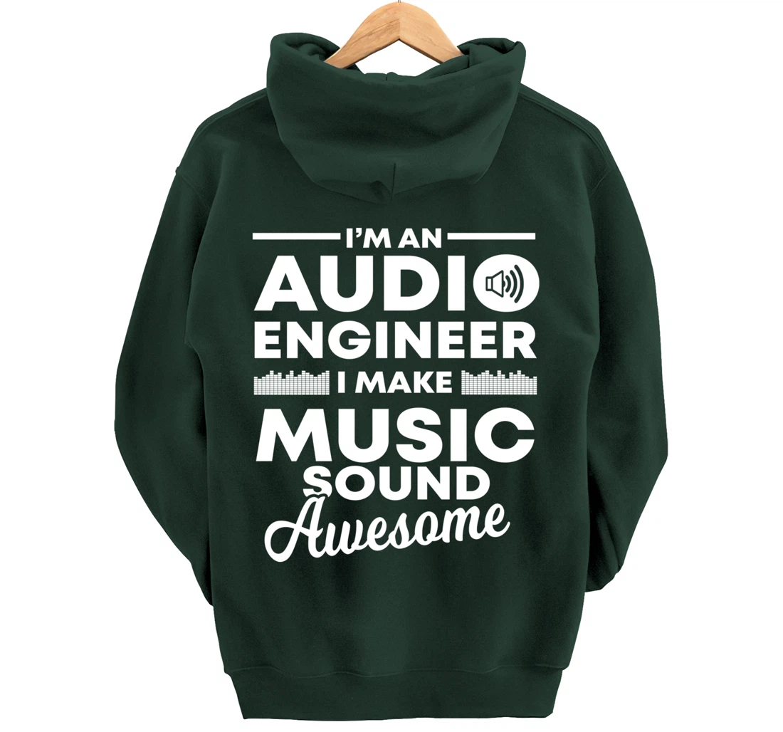 I Make Music Sound Awesome | Funny Audio Engineer Gift Pullover Hoodie