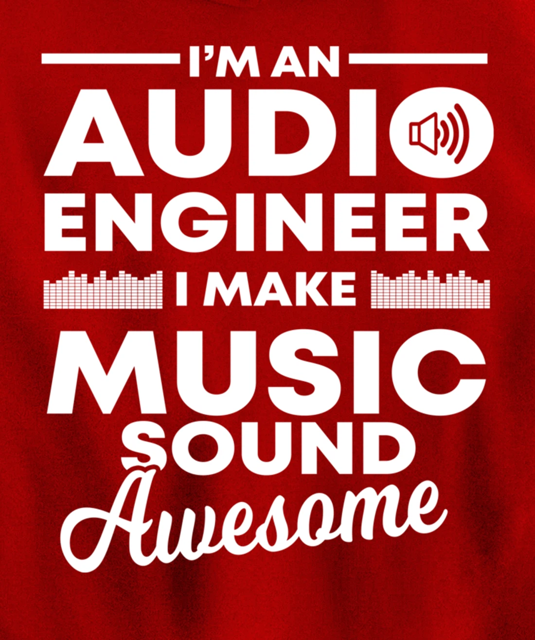 I Make Music Sound Awesome | Funny Audio Engineer Gift Pullover Hoodie