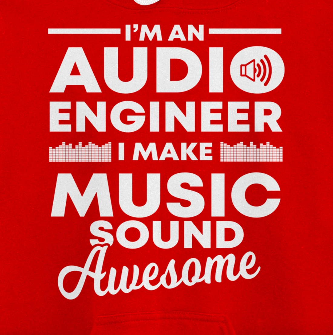 I Make Music Sound Awesome | Funny Audio Engineer Gift Pullover Hoodie