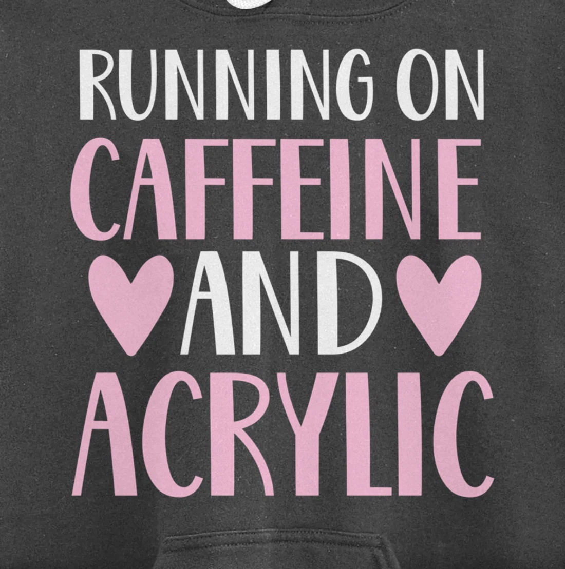 Caffeine and acrylic funny nail technician tech gift apparel Pullover Hoodie