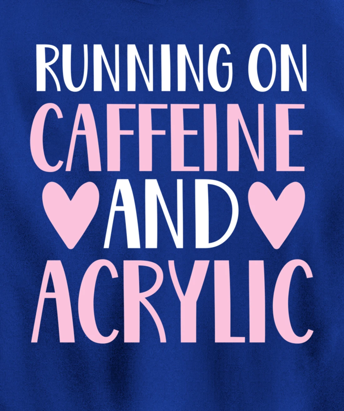 Caffeine and acrylic funny nail technician tech gift apparel Pullover Hoodie