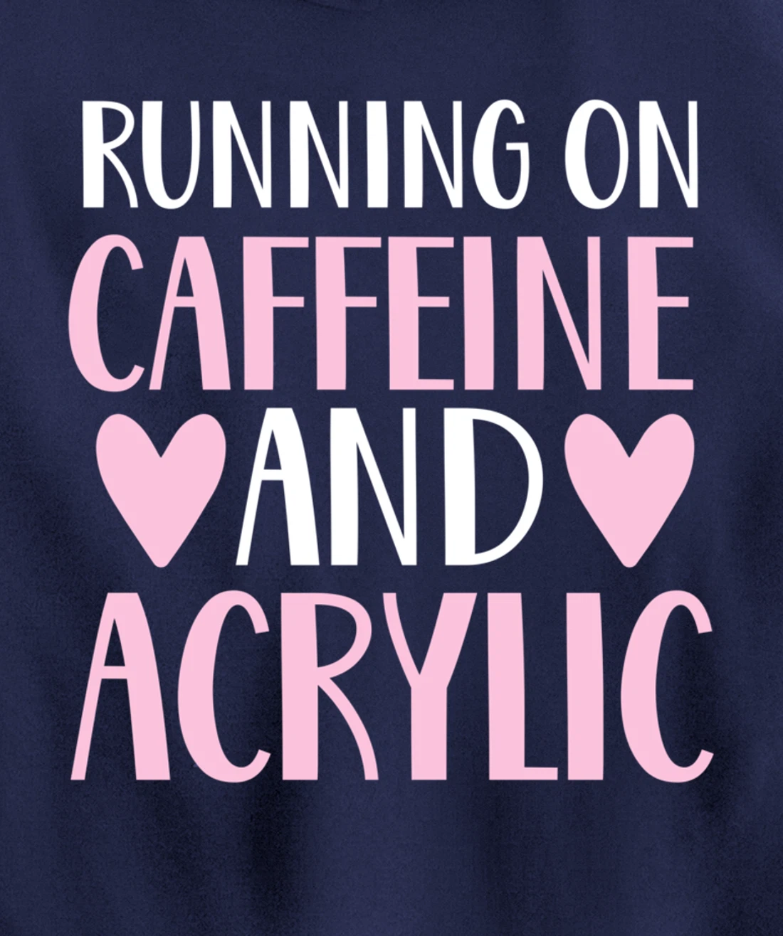 Caffeine and acrylic funny nail technician tech gift apparel Pullover Hoodie