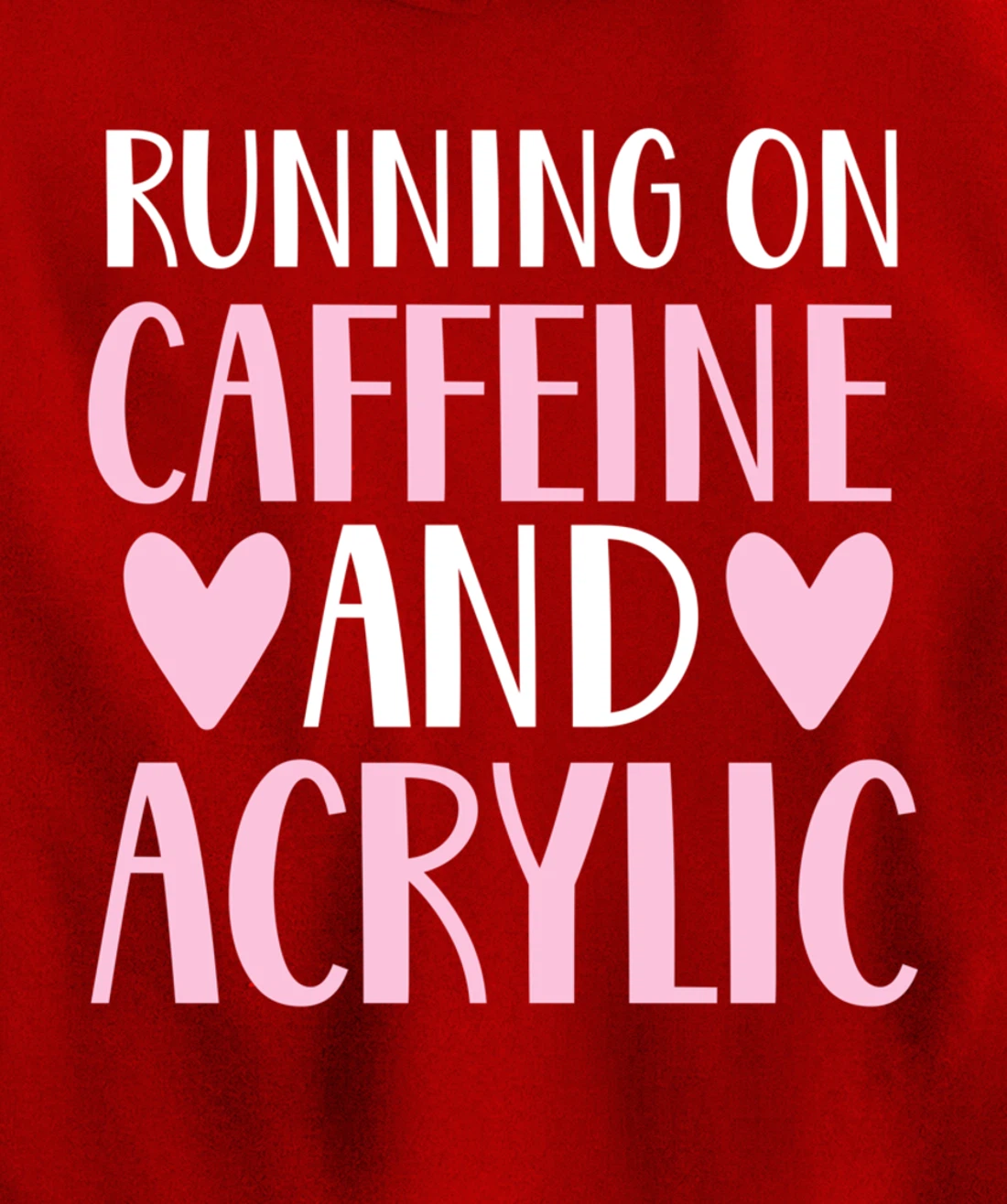 Caffeine and acrylic funny nail technician tech gift apparel Pullover Hoodie