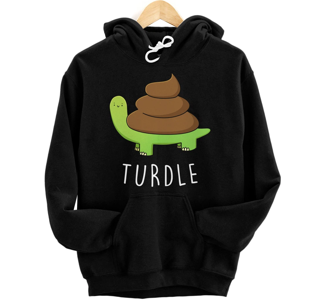 TURDLE Turtle Lover Poo Pun Graphic Humor Novelty Gag Gift Pullover Hoodie