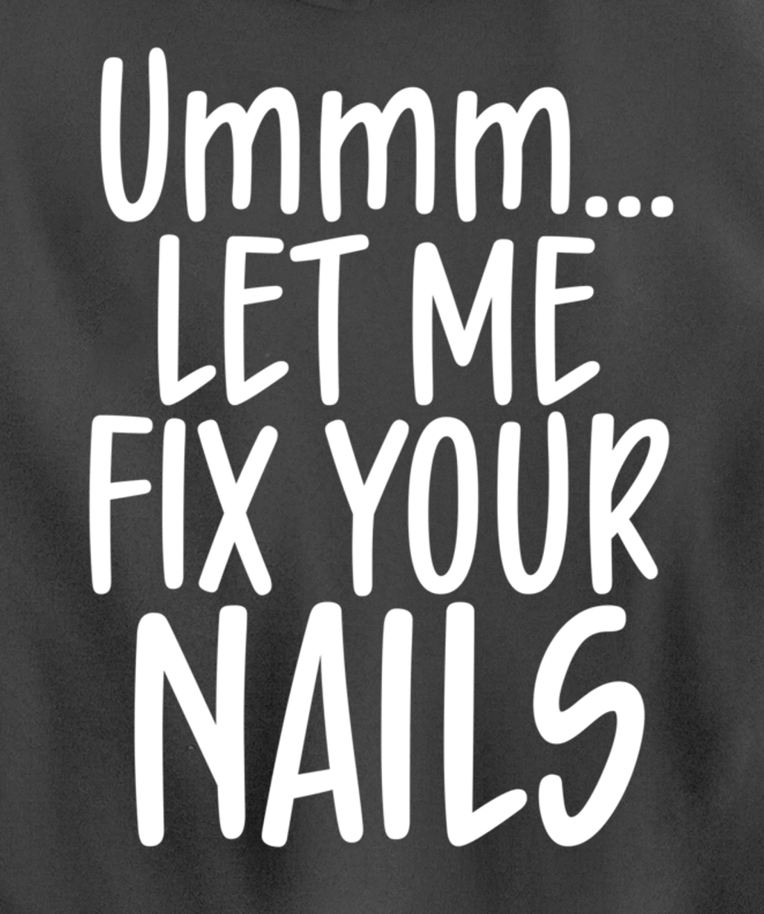 Let me fix your nails cute nail tech technician apparel gift Pullover Hoodie