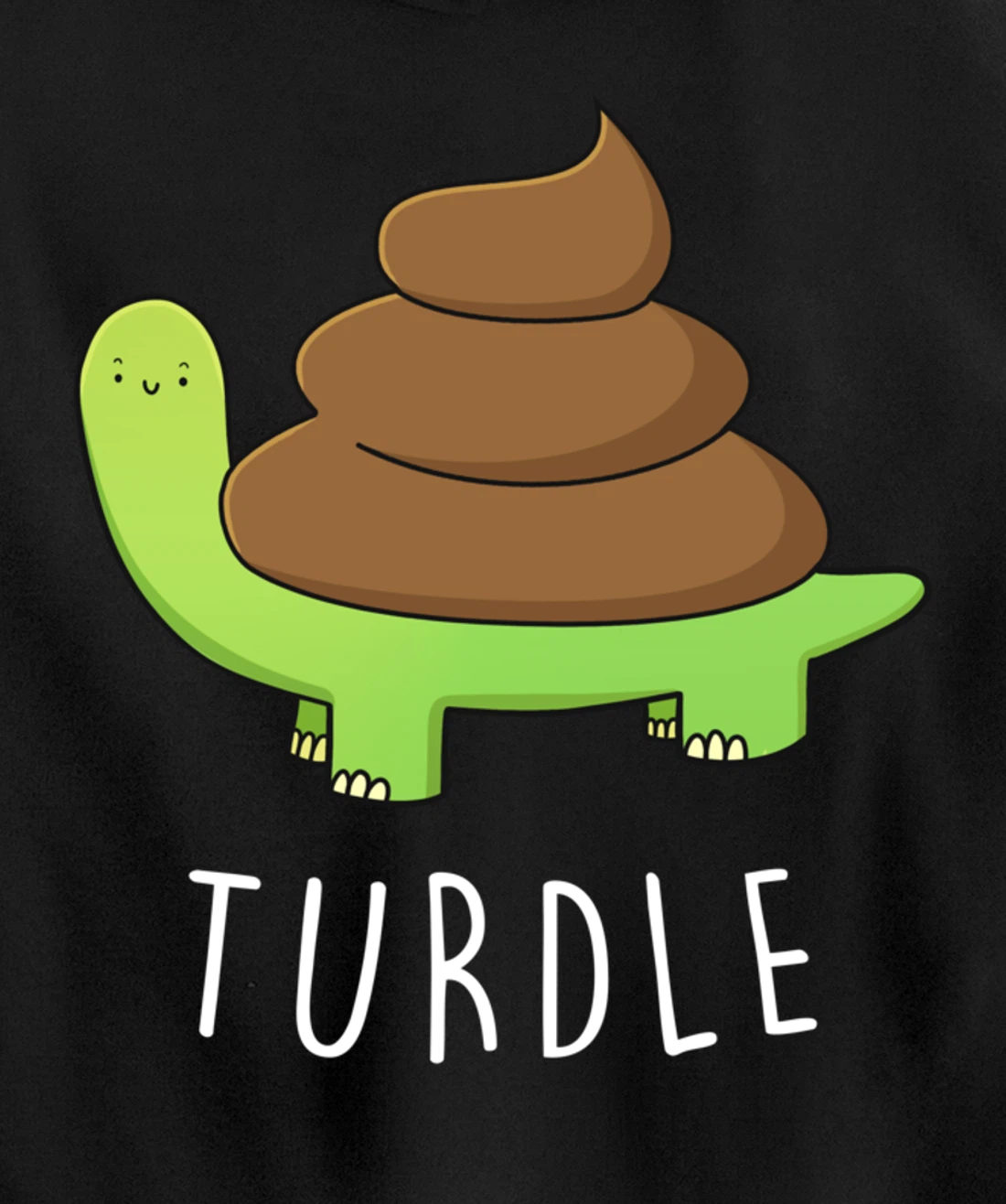 TURDLE Turtle Lover Poo Pun Graphic Humor Novelty Gag Gift Pullover Hoodie