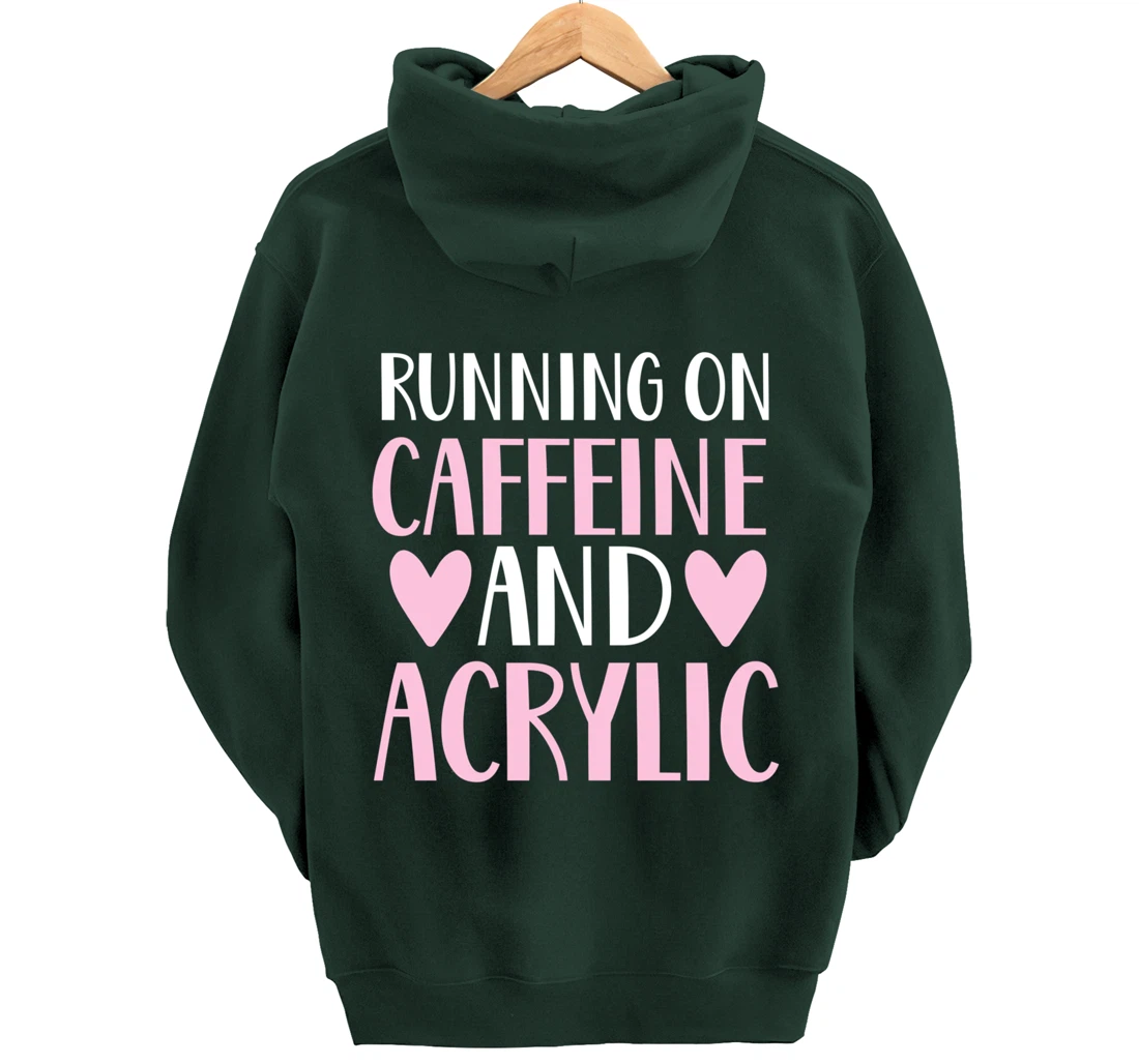 Caffeine and acrylic funny nail technician tech gift apparel Pullover Hoodie