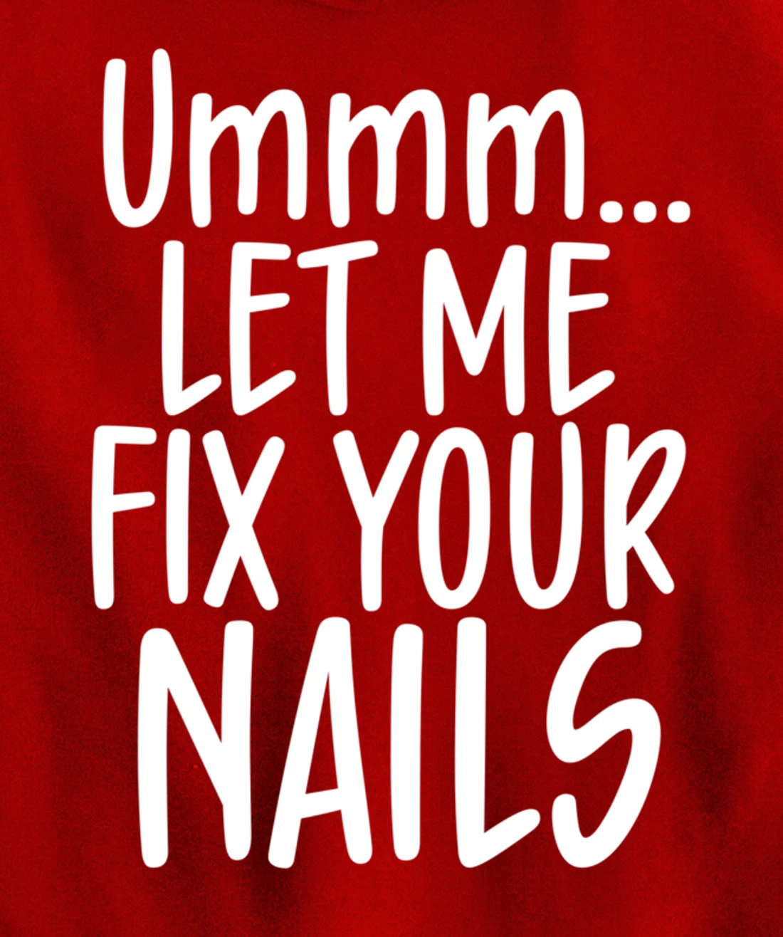 Let me fix your nails cute nail tech technician apparel gift Pullover Hoodie
