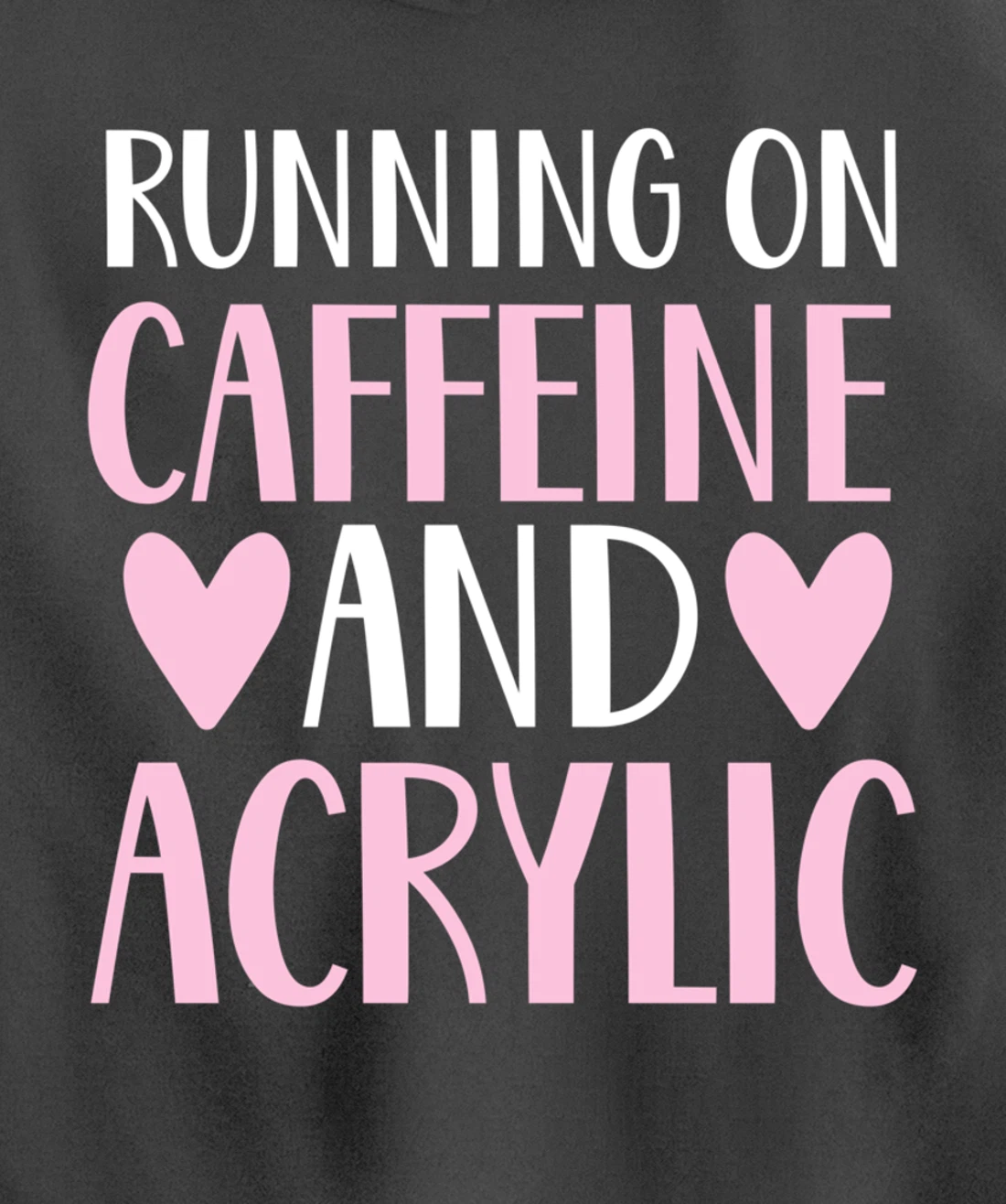 Caffeine and acrylic funny nail technician tech gift apparel Pullover Hoodie