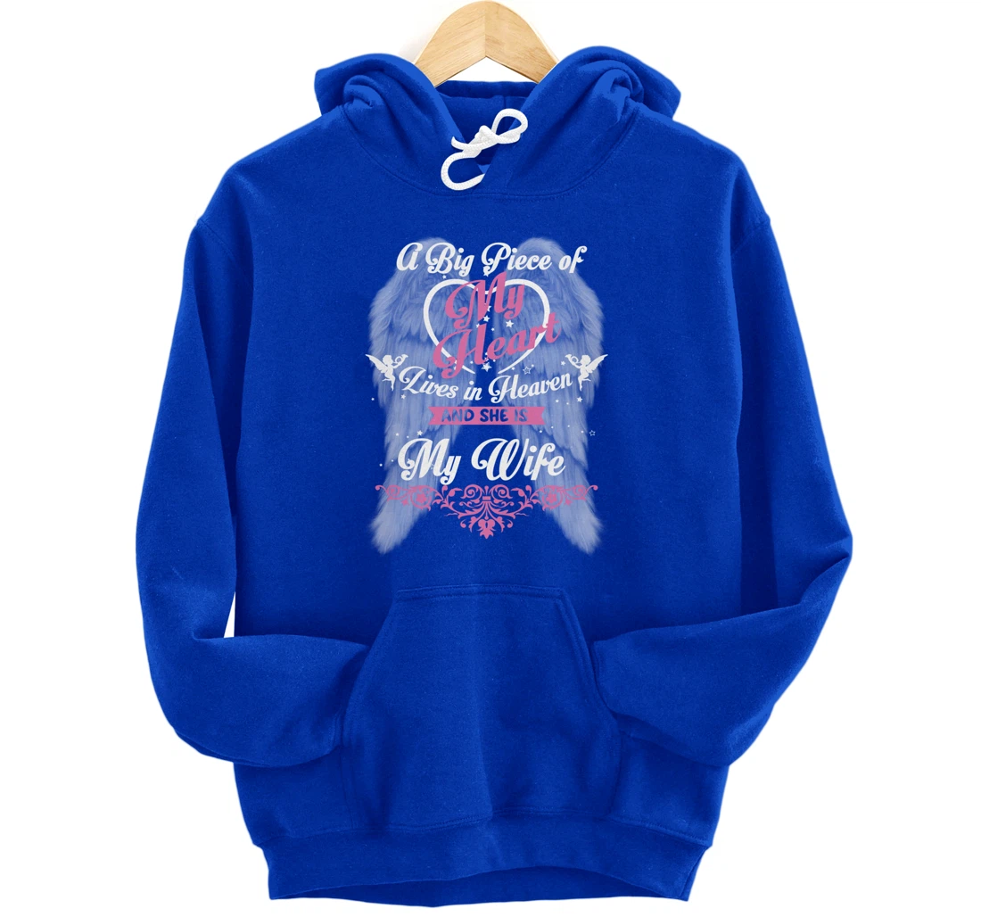 A Big Piece Of My Heart Lives In Heaven And She Is My Wife Pullover Hoodie