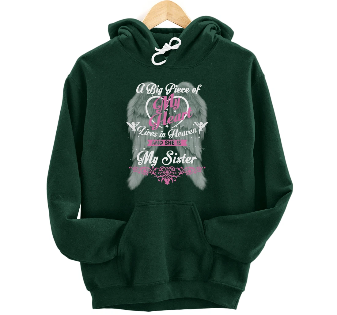 A Big Piece Of My Heart Lives In Heaven And She Is My Sister Pullover Hoodie