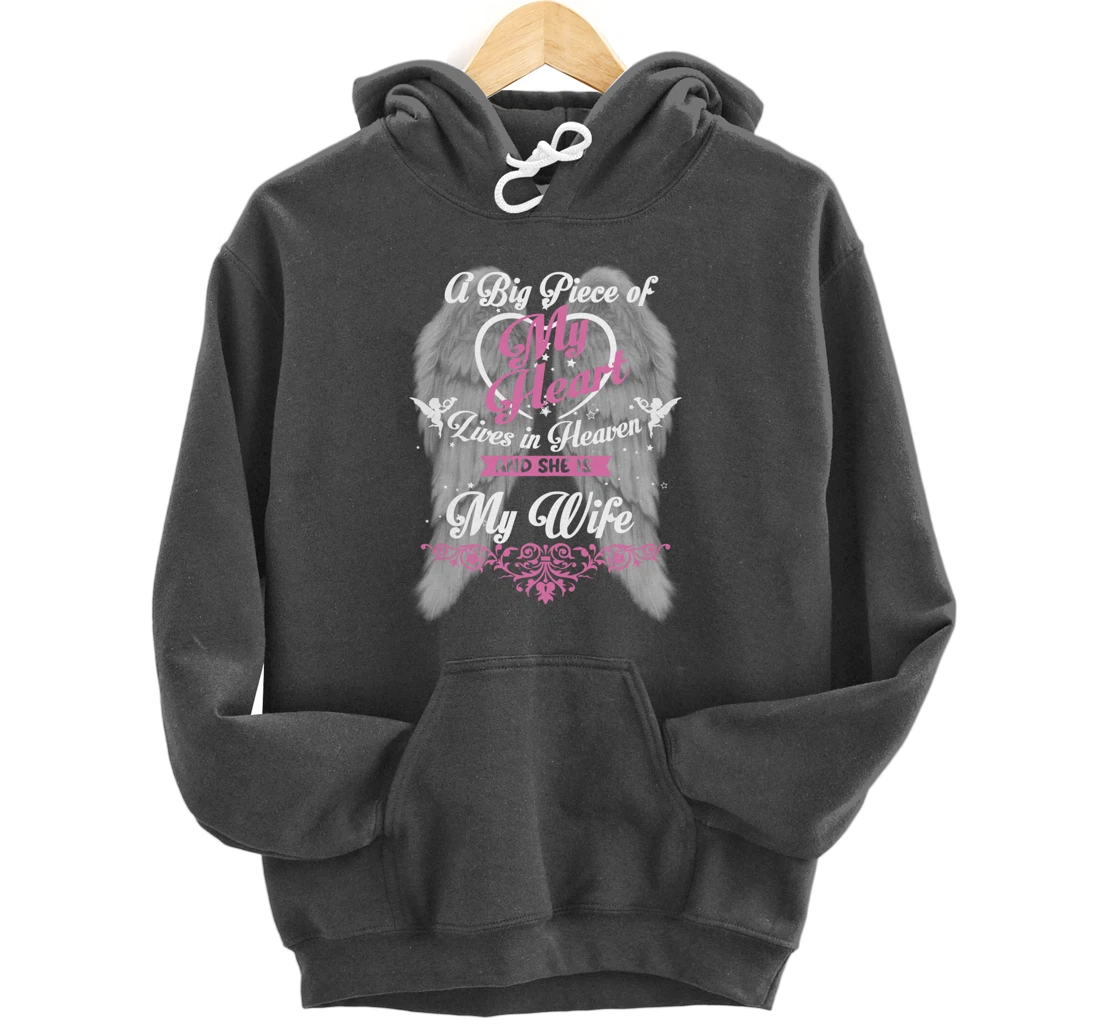 A Big Piece Of My Heart Lives In Heaven And She Is My Wife Pullover Hoodie