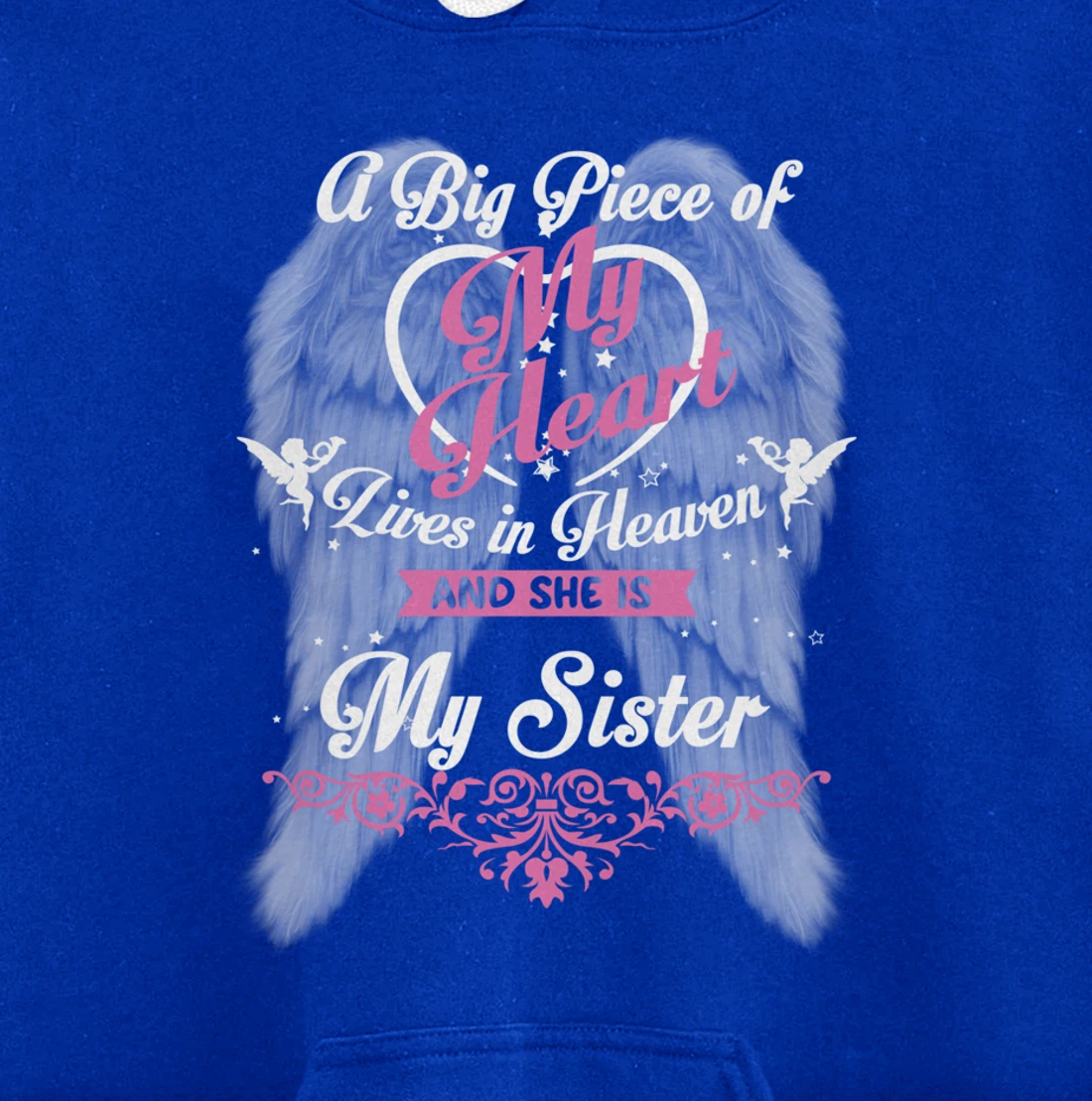 A Big Piece Of My Heart Lives In Heaven And She Is My Sister Pullover Hoodie
