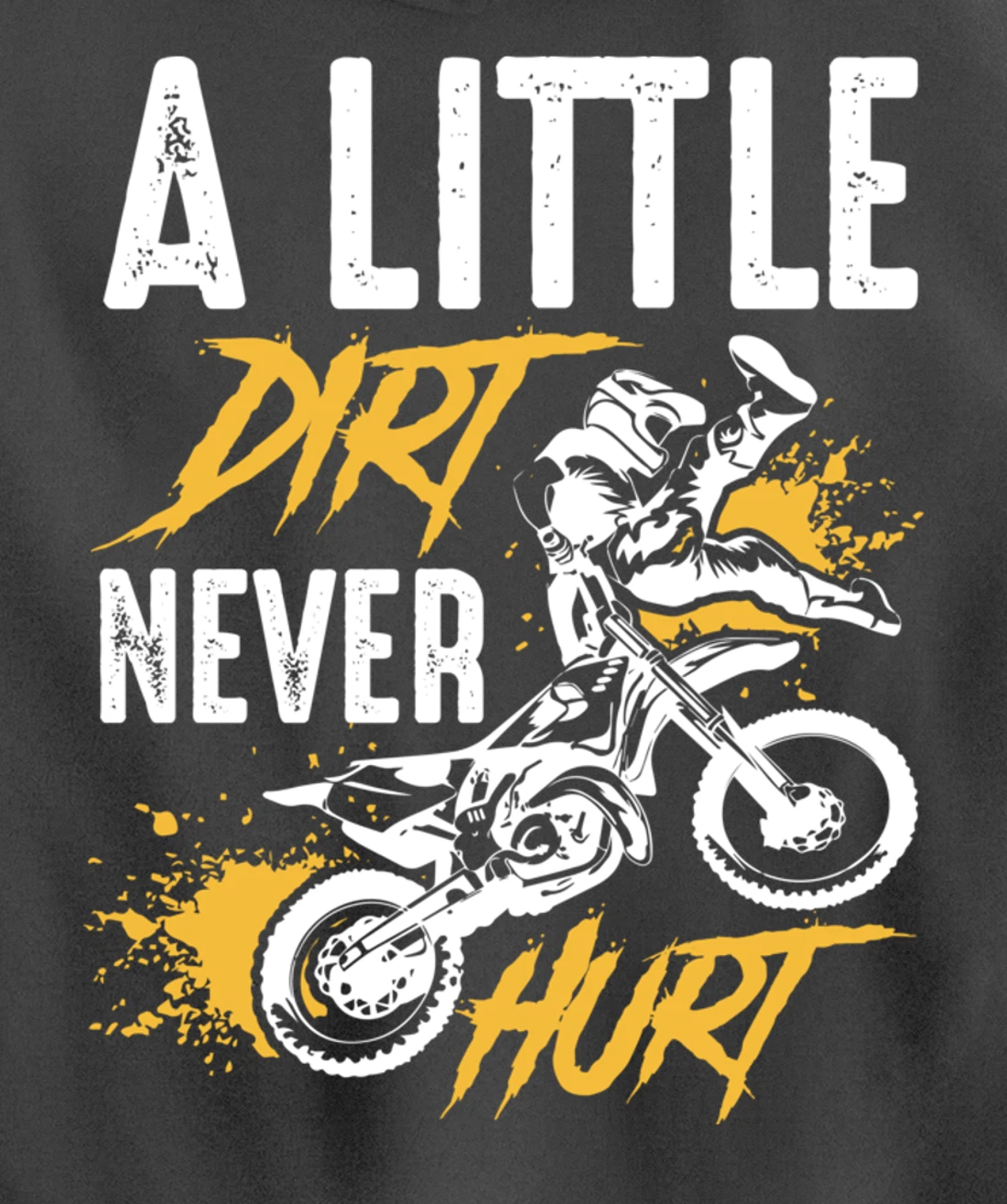 A Little Dirt Never Hurt Funny Motocross Dirt Bike Gift Pullover Hoodie