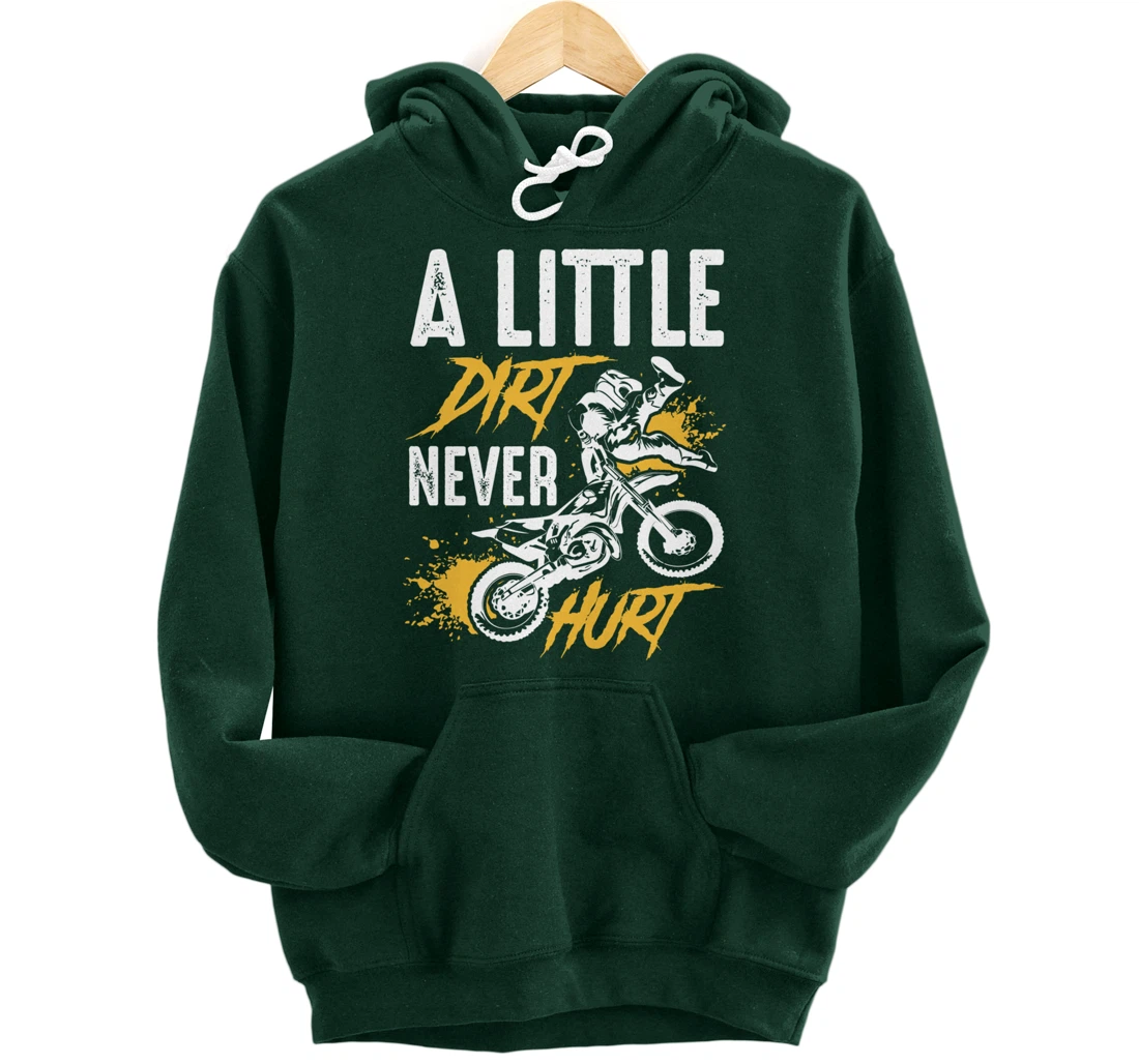 A Little Dirt Never Hurt Funny Motocross Dirt Bike Gift Pullover Hoodie
