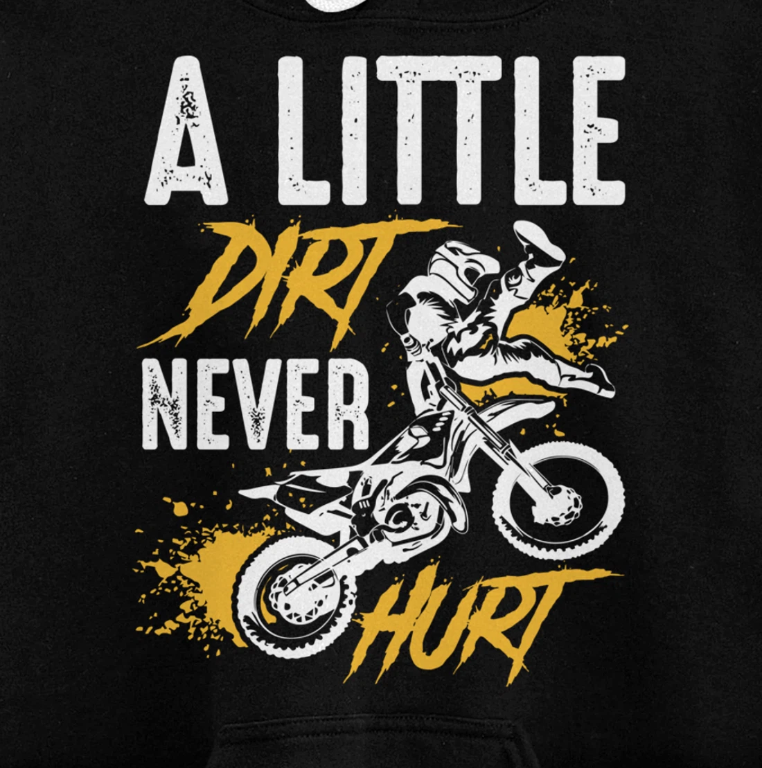 A Little Dirt Never Hurt Funny Motocross Dirt Bike Gift Pullover Hoodie